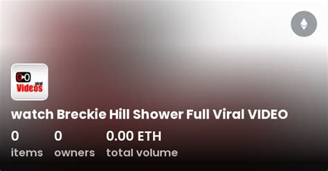 breckie hill shower leak|Breckie Hill Shower Video: A Colorful and Engaging Performance。